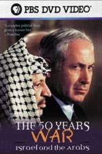 Watch The 50 Years War Israel and the Arabs Watch123movies
