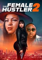 Watch The Female Hustler 2 Watch123movies