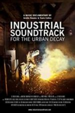 Watch Industrial Soundtrack for the Urban Decay Watch123movies