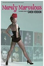 Watch Merely Marvelous: The Dancing Genius of Gwen Verdon Watch123movies