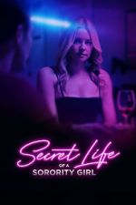 Watch Secret Life of a Sorority Girl Watch123movies