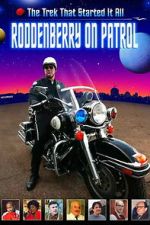 Watch Roddenberry on Patrol Watch123movies