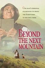 Watch Beyond the Next Mountain Watch123movies