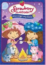 Watch Strawberry Shortcake: Moonlight Mysteries Watch123movies