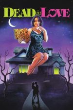 Watch Dead in Love Watch123movies