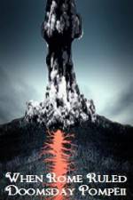 Watch When Rome Ruled Doomsday Pompeii Watch123movies