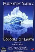 Watch Faszination Natur - Colours of Earth Watch123movies