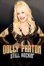 Watch Dolly Parton: Still Rockin' Watch123movies