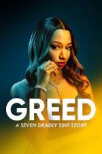 Watch Greed: A Seven Deadly Sins Story Watch123movies