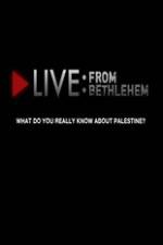 Watch Live from Bethlehem Watch123movies