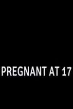Watch Pregnant at 17 Watch123movies