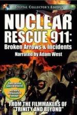 Watch Nuclear Rescue 911 Broken Arrows & Incidents Watch123movies