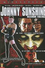 Watch Johnny Sunshine Maximum Violence Watch123movies