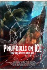 Watch Pinup Dolls on Ice Watch123movies