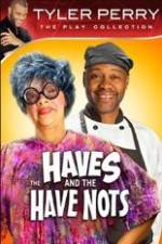 Watch Tyler Perry's The HAVES & The HAVE-NOTS Watch123movies