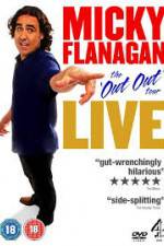 Watch Micky Flanagan Live - The Out Out Tour Watch123movies