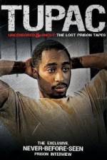 Watch Tupac Uncensored and Uncut: The Lost Prison Tapes Watch123movies