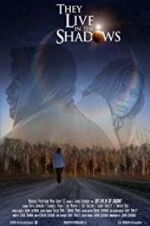 Watch They Live in the Shadows Watch123movies