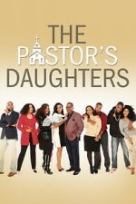 Watch The Pastor\'s Daughters Watch123movies