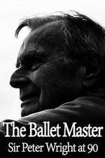 Watch The Ballet Master: Sir Peter Wright at 90 Watch123movies