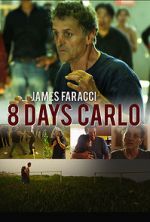Watch Eight Days Carlo Watch123movies