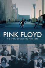 Watch Pink Floyd The Story of Wish You Were Here Watch123movies
