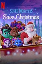 Watch Super Monsters Save Christmas Watch123movies