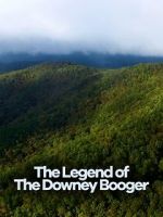 Watch Cryptic Expeditions: The Legend of the Downey Booger Watch123movies