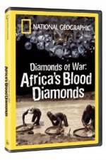 Watch National Geographic - Diamonds of War: Africa's Blood Diamonds Watch123movies
