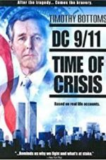 Watch DC 9/11: Time of Crisis Watch123movies