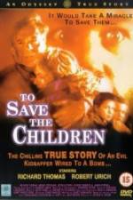 Watch To Save the Children Watch123movies