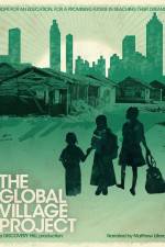 Watch The Global Village Project Watch123movies