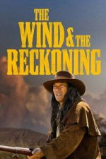 Watch The Wind & the Reckoning Watch123movies