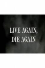 Watch Live Again, Die Again Watch123movies