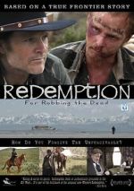 Watch Redemption: For Robbing the Dead Watch123movies