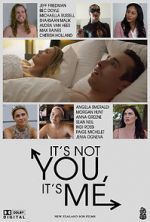 Watch It\'s Not You, It\'s Me Watch123movies