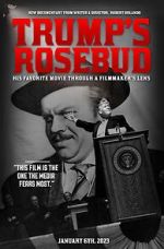 Watch Trump\'s Rosebud Watch123movies