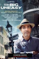 Watch The Big Uneasy Watch123movies