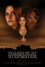 Watch Stalked by My Stepsister Watch123movies