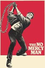 Watch The No Mercy Man Watch123movies