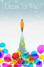 Watch I Dream Too Much Watch123movies