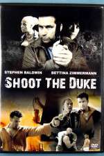 Watch Shoot the Duke Watch123movies