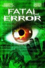 Watch Fatal Error Watch123movies