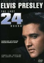 Watch Elvis: The Last 24 Hours Watch123movies