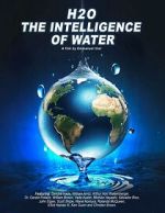 Watch H2O: The Intelligence of Water Watch123movies