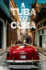 Watch A Tuba to Cuba Watch123movies