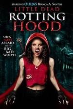 Watch Little Dead Rotting Hood Watch123movies