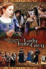 Watch The Forgotten Martyr: Lady Jane Grey Watch123movies