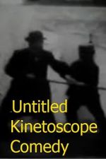 Watch Untitled Kinetoscope Comedy Watch123movies