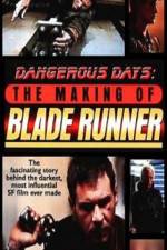 Watch Dangerous Days Making Blade Runner Watch123movies